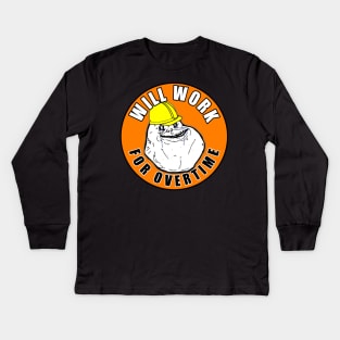 Will Work For Overtime Kids Long Sleeve T-Shirt